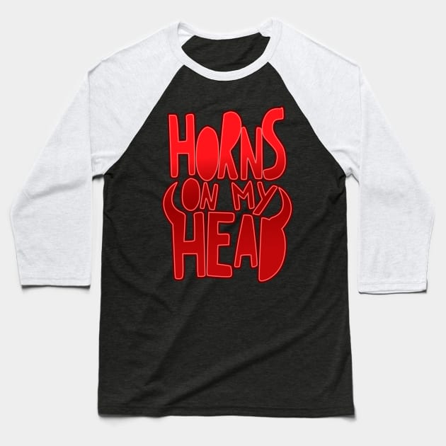 Horns on my head Baseball T-Shirt by Jokertoons